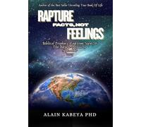 Rapture Facts, Not Feelings: Biblical Prophecy, End-times Signs, and the Return of Jesus in September 2025