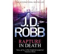 Rapture In Death: A twisted killer preys on the minds of the innocent