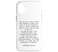 Rapture & Second Coming Gospel of Jesus - Matthew 24:6-8 Carcasa para iPhone 16 Plus