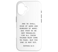 Rapture & Second Coming Gospel of Jesus - Matthew 24:6 Carcasa para iPhone 16