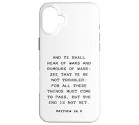 Rapture & Second Coming Gospel of Jesus - Matthew 24:6 Carcasa para iPhone 16 Plus