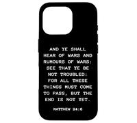 Rapture & Second Coming Gospel of Jesus - Matthew 24:6 Carcasa para iPhone 16 Pro
