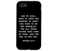 Rapture & Second Coming Gospel of Jesus - Matthew 24:6 Carcasa para iPhone SE (2020) / 7 / 8