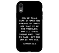 Rapture & Second Coming Gospel of Jesus - Matthew 24:6 Carcasa para iPhone XR