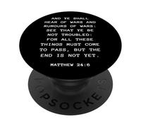 Rapture & Second Coming Gospel of Jesus - Matthew 24:6 PopSockets PopGrip Adhesivo