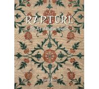 Rapture: The Art Of Indian Textiles