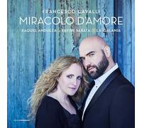 Raquel Andueza, La Galania, Xavier Sabata, - Miracolo D´Amore: Andueza, Sabata