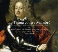 Raquel Andueza - La Tirana Contra Mambru: La Tonadilla Y Comedias Musicales Populares En La España De 1800 ; Andueza, Infante, Sancho, Ricart - Moreno