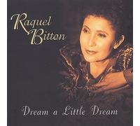 Raquel Bitton - Dream a Little Dream