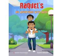 Raquel’s Big Adventures with Daddy