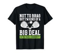 Raquet Ball Raqueta Amante No Presumir Torneo Pádel Jugador Camiseta