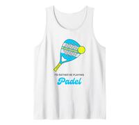 Raqueta de pádel con Texto en inglés I Would Rather Be Playing Funny Camiseta sin Mangas
