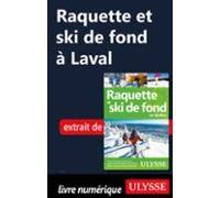 Raquette Et Ski De Fond À Laval (ebook)