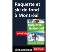 Raquette Et Ski De Fond À Montréal (ebook)