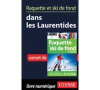 Raquette Et Ski De Fond Dans Les Laurentides (ebook)
