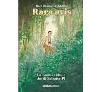 Rara Avis: La insòlita vida de Jordi Sabater Pi (Il·lustrada)