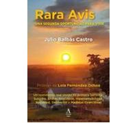 Rara Avis. Una Segunda Oportunidad Para Vivir