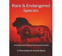 Rare and Endangered Species: Animals and Plants on the Brink of Extinction - A Word Search Puzzle Book (Nature & Wildlife)