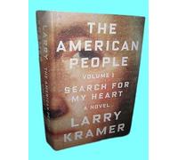 Rare Antique The American People Larry Kramer Volume 1 First Edition Search For My Heart [Hardcover] Larry Kramer