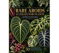 Rare Aroids & Collector Plants: A Premium Coloring Book for Plant Lovers and Collectors