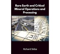 Rare Earth and Critical Mineral Operations and Processing