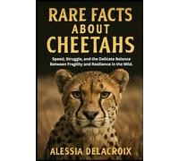 Rare Facts About Cheetahs: Speed, Struggle, and the Delicate Balance Between Fragility and Resilience in the Wild.