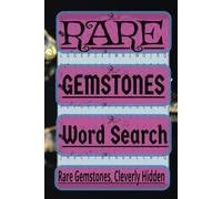 Rare Gemstones Word Search: Sparkling Secrets Await: Uncover the Mystery of Rare Gemstones