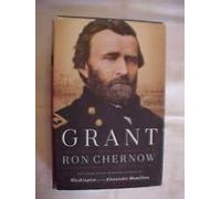 Rare GRANT by RON CHERNOW; BIOGRAPHY ULYSSES S GRANT PRESIDENT CIVIL WAR HIST [Hardcover] Ron Chernow