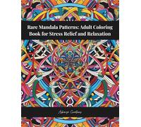 Rare Mandala Patterns: Adult Coloring Book for Stress Relief and Relaxation