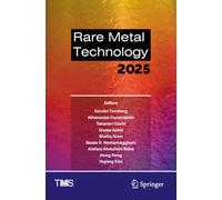 Rare Metal Technology 2025 (The Minerals, Metals & Materials Series)
