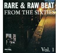 Rare & Raw Beat from the Sixties, Vol. 1 by Various Artists