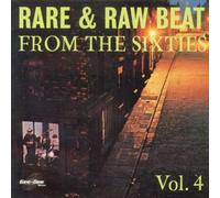 Rare & Raw Beat From the Sixties, Vol. 4 by Various Artists