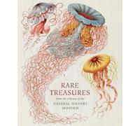 Rare Treasures. From the Library of the Natural History Museum