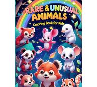 Rare & Unusual Animals Coloring Book for Kids”