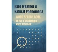 Rare Weather and Natural Phenomena Word Search Book: Fun puzzles about Rare Weather and Natural Phenomena | Large Print | 6x9 | 110 pages