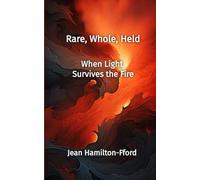 Rare, Whole, Held: When Light Survives the Fire