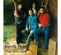 Rarely Herd - What About Him