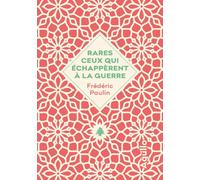 Rares ceux qui échappèrent à la guerre