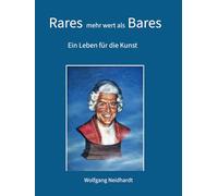 Rares mehr wert als Bares: Ein Leben für die Kunst