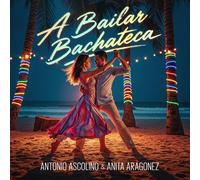 ANTONIO ASCOLINO & ANITA ARAGO A BAILAR BACHATECA (Importación USA) CD NUEVO