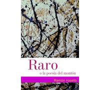 Raro: o la poesía del montón