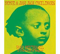Ras Michael & The Sons Of Negus - None A Jah Jah Children [Vinilo]