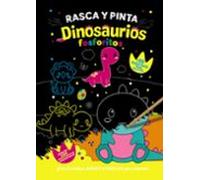 Rasca y pinta dinosaurios fosforitos (Castellano - A PARTIR DE 3 AÑOS - MANIPULATIVOS (LIBROS PARA TOCAR, JUGAR Y PINTAR), POP-UPS - Otros libros)