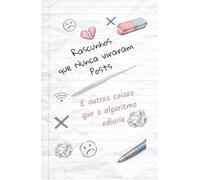 Rascunhos que Nunca Viraram Posts: E outras coisas que o algoritmo odiaria