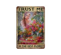 RASELY Letrero de metal de aluminio retro con texto en inglés "Trust Me I'M The Best Florist" para decoración de pared, para el hogar, cueva, garaje, bar, decoración de pared, letrero de metal vintage
