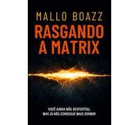 Rasgando a Matrix: Você ainda não despertou, mas já não consegue mais dormir (Lei da Consciência)