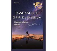 Rasgando o véu da realidade: O Panorama da Matrix e seus Véus