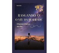 Rasgando o véu da realidade: O Panorama da Matrix e seus Véus