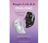 Rasgar El Velo De La Dualidad
