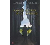 Rasgar El Velo De La Soledad
